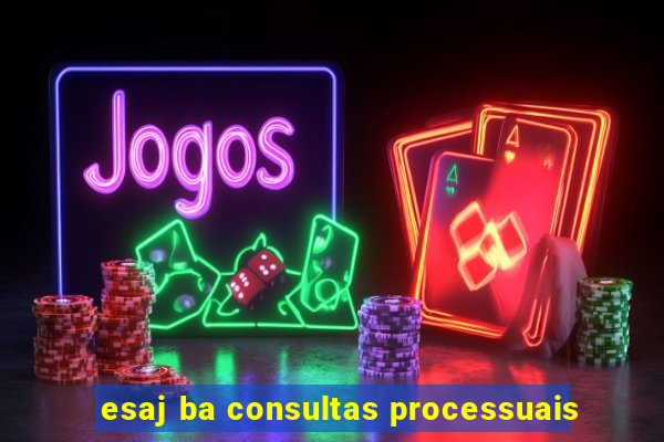 esaj ba consultas processuais